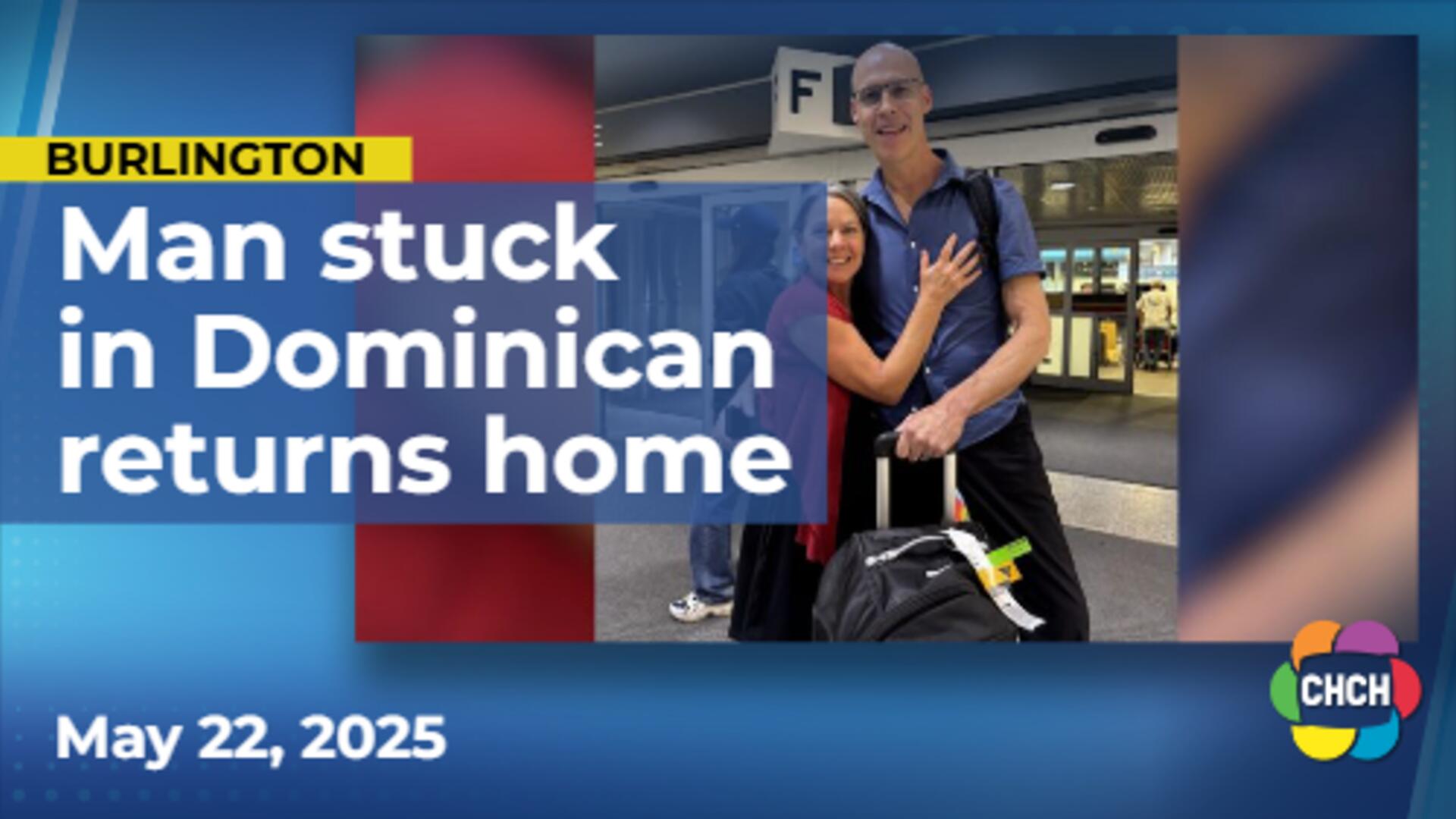 Burlington man describes 'overwhelming and exhausting' detainment in Dominican Republic