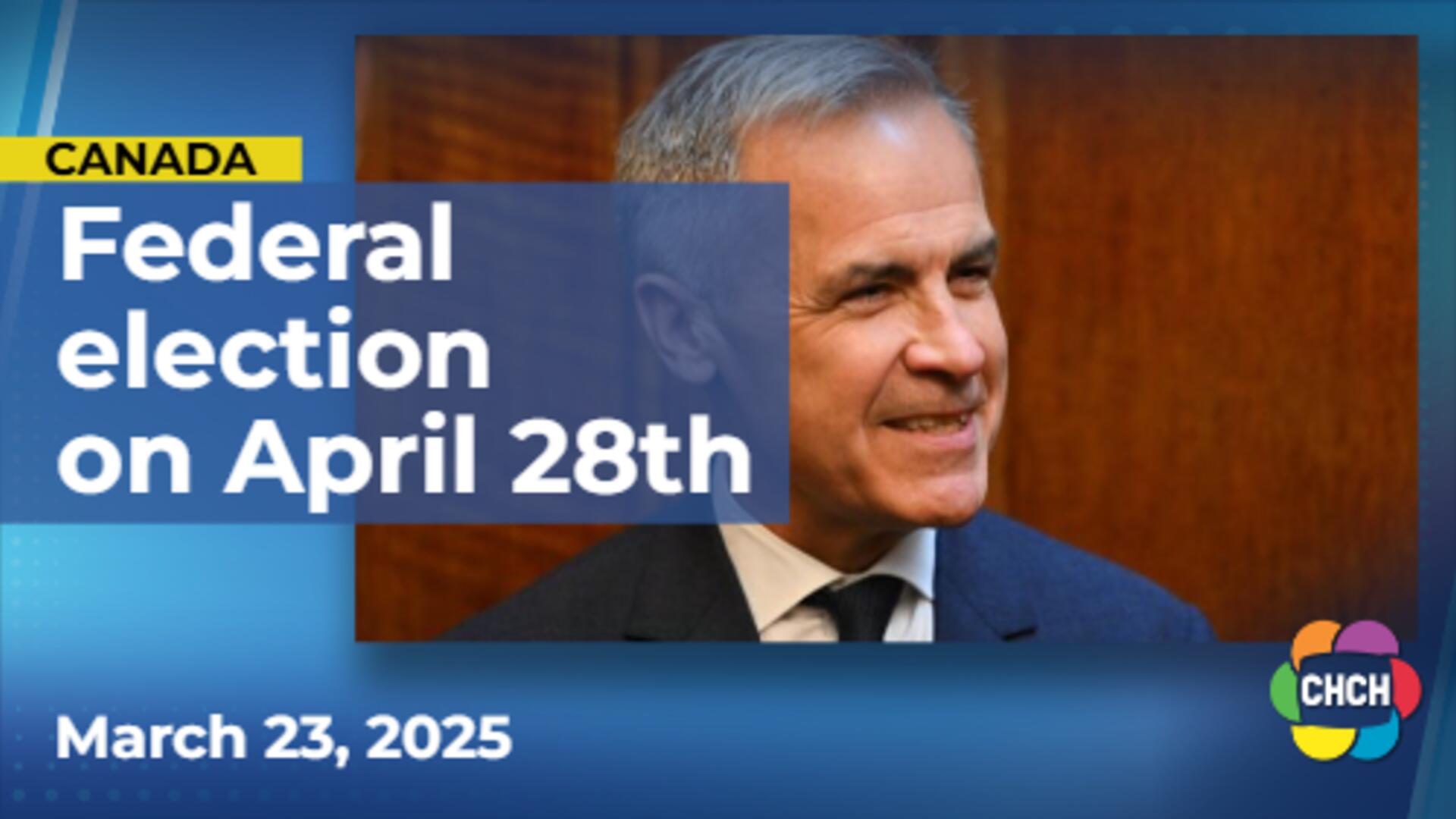PM Mark Carney calls for federal election, to vote on April 28