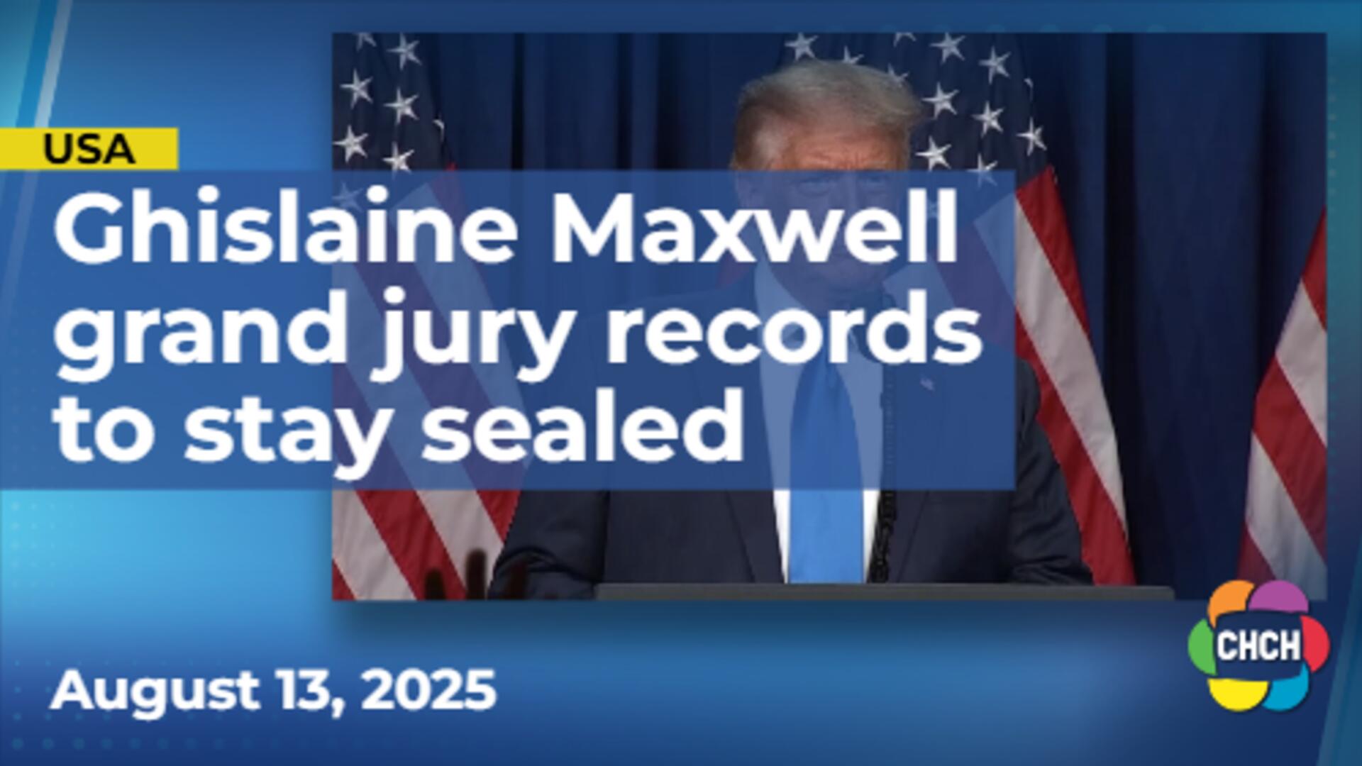 Federal judge denies Trump's request to unseal Ghislaine Maxwell Grand Jury files