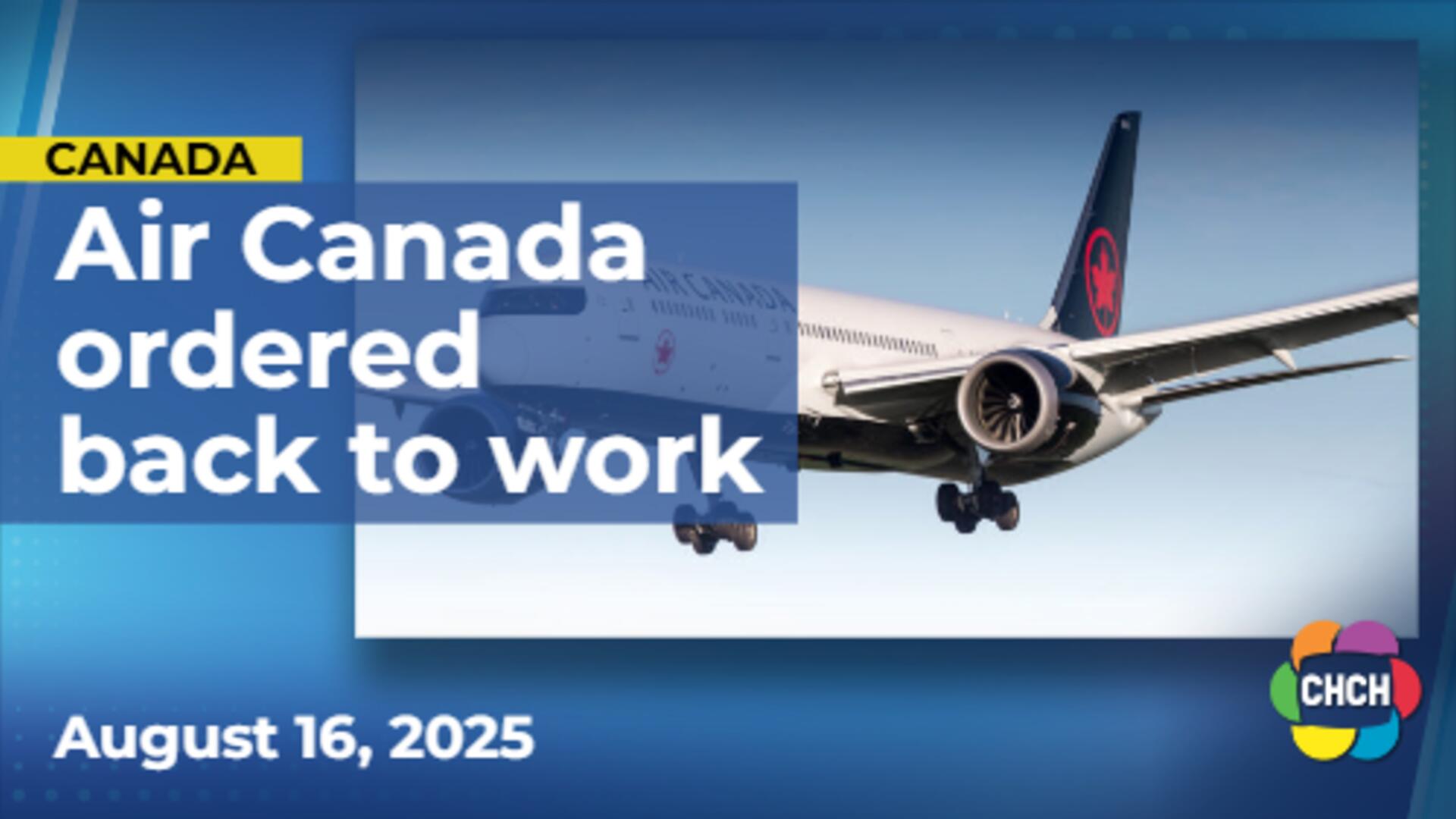 Feds order Air Canada flight attendants back to work