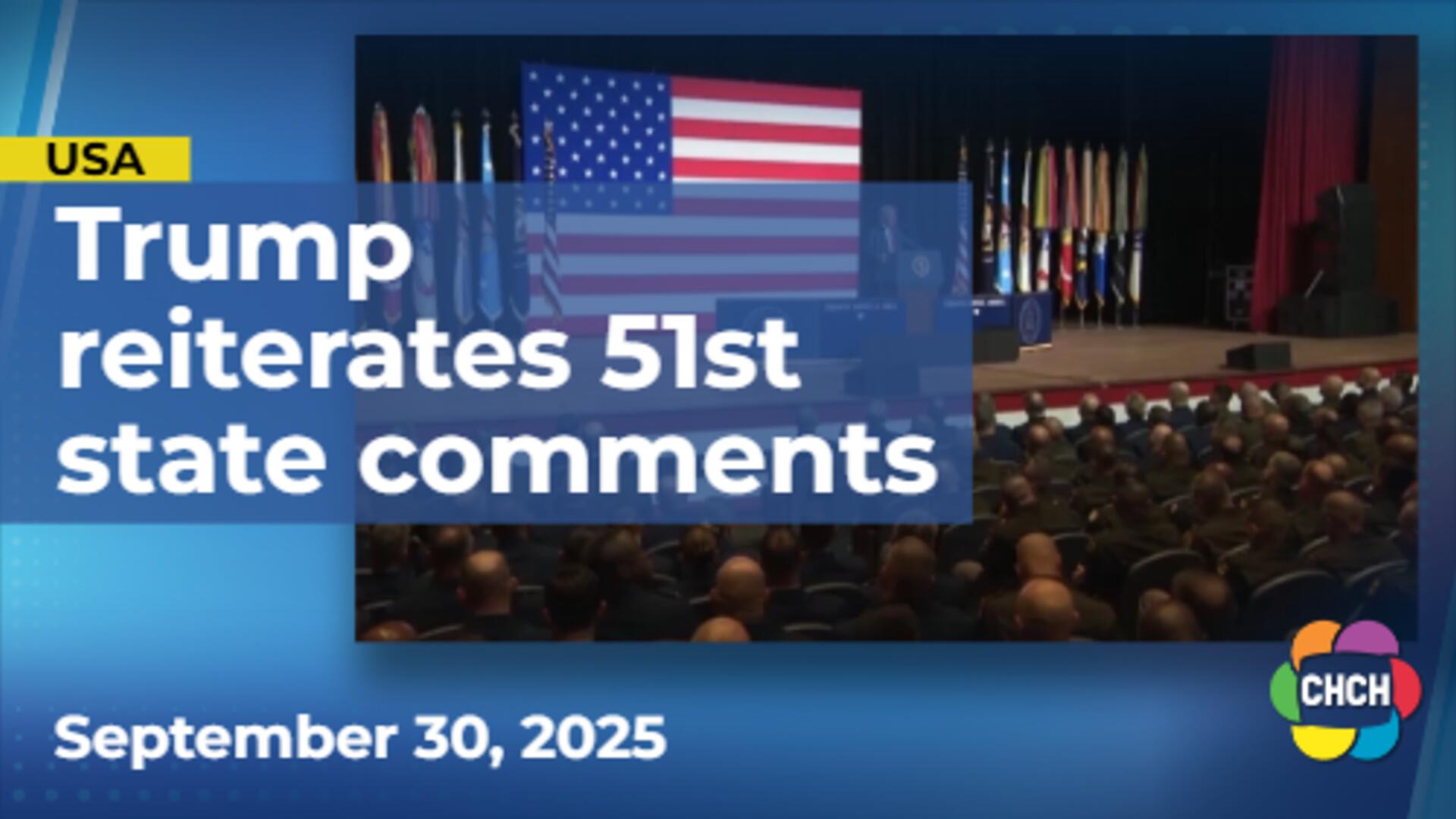 Trump reiterates 51st state threat, adds more tariffs for Canada