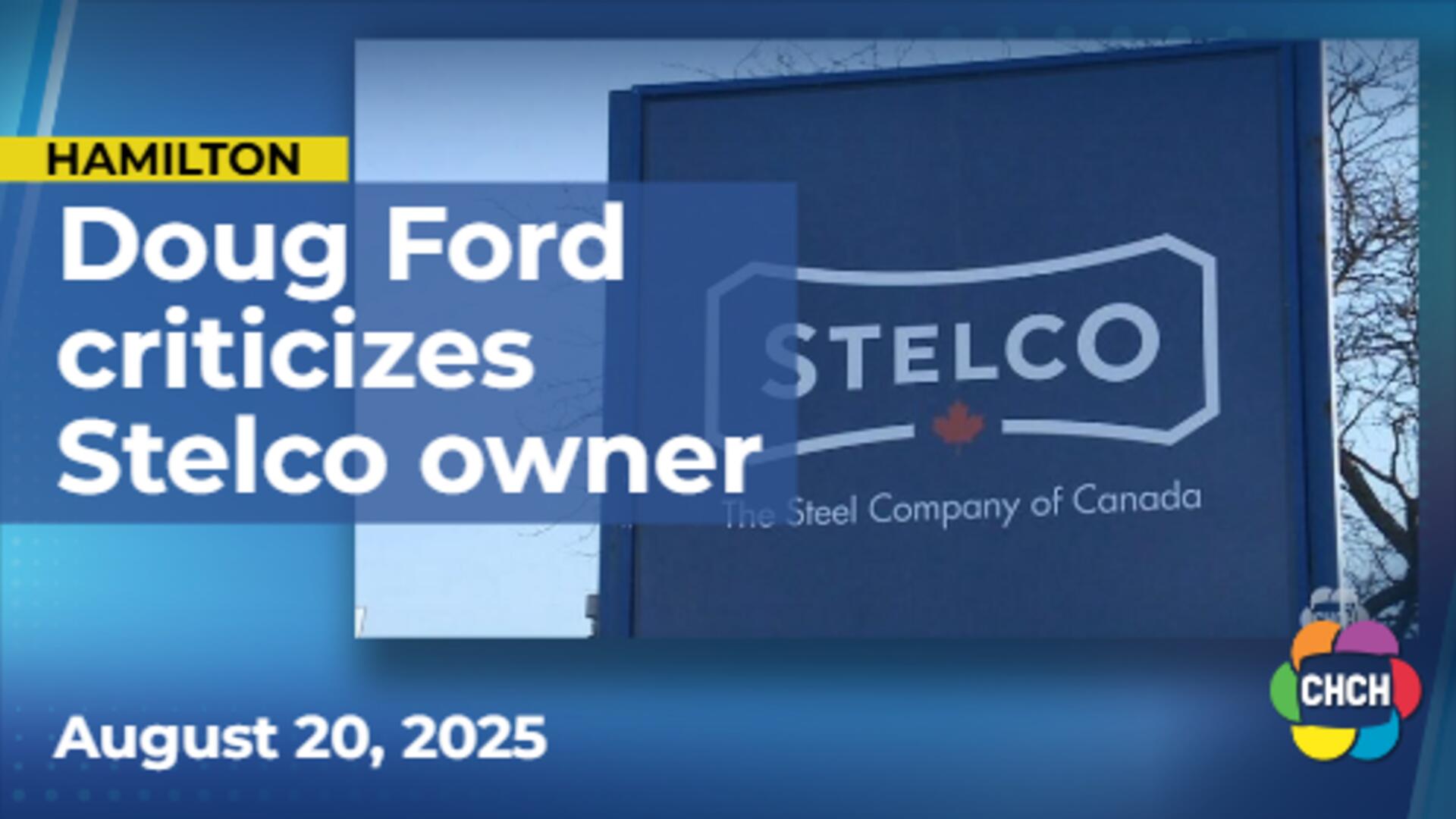 'I got a problem with that guy': Doug Ford takes aim at Stelco owner amid trade war