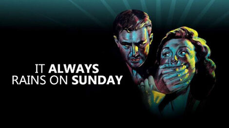 It Always Rains on Sunday
