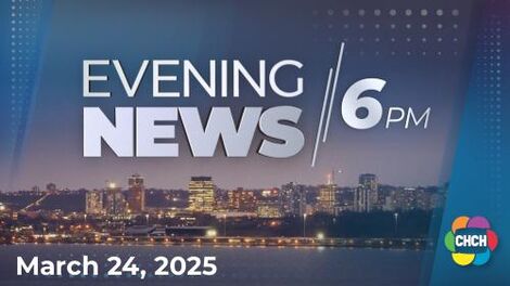 Evening News at Six, CHCH 24 Mar 2025