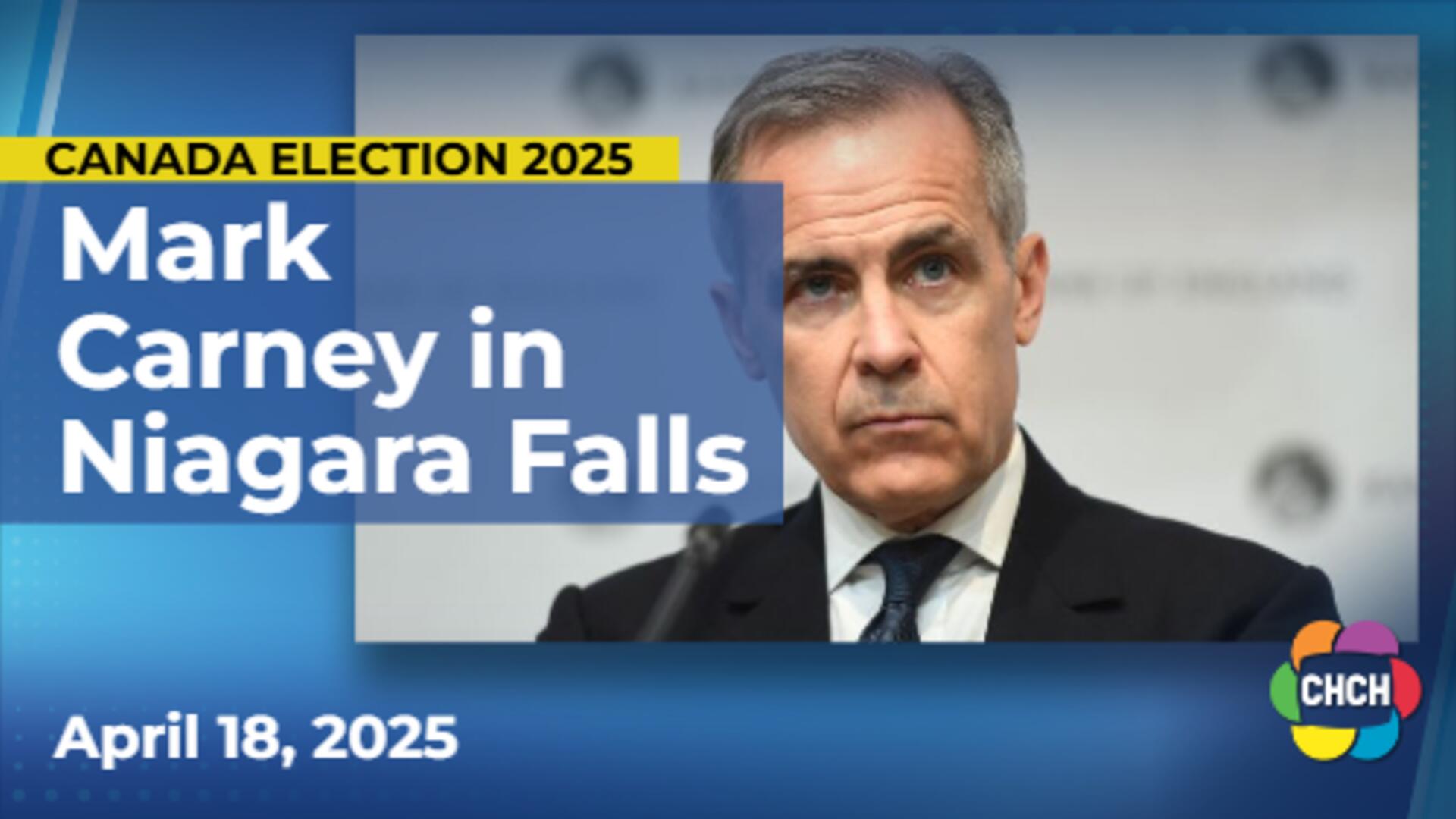 Post-Debate push: Carney focuses on U.S. relations in Niagara, rivals rally in Quebec