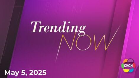 Trending Now, CHCH 5 May 2025