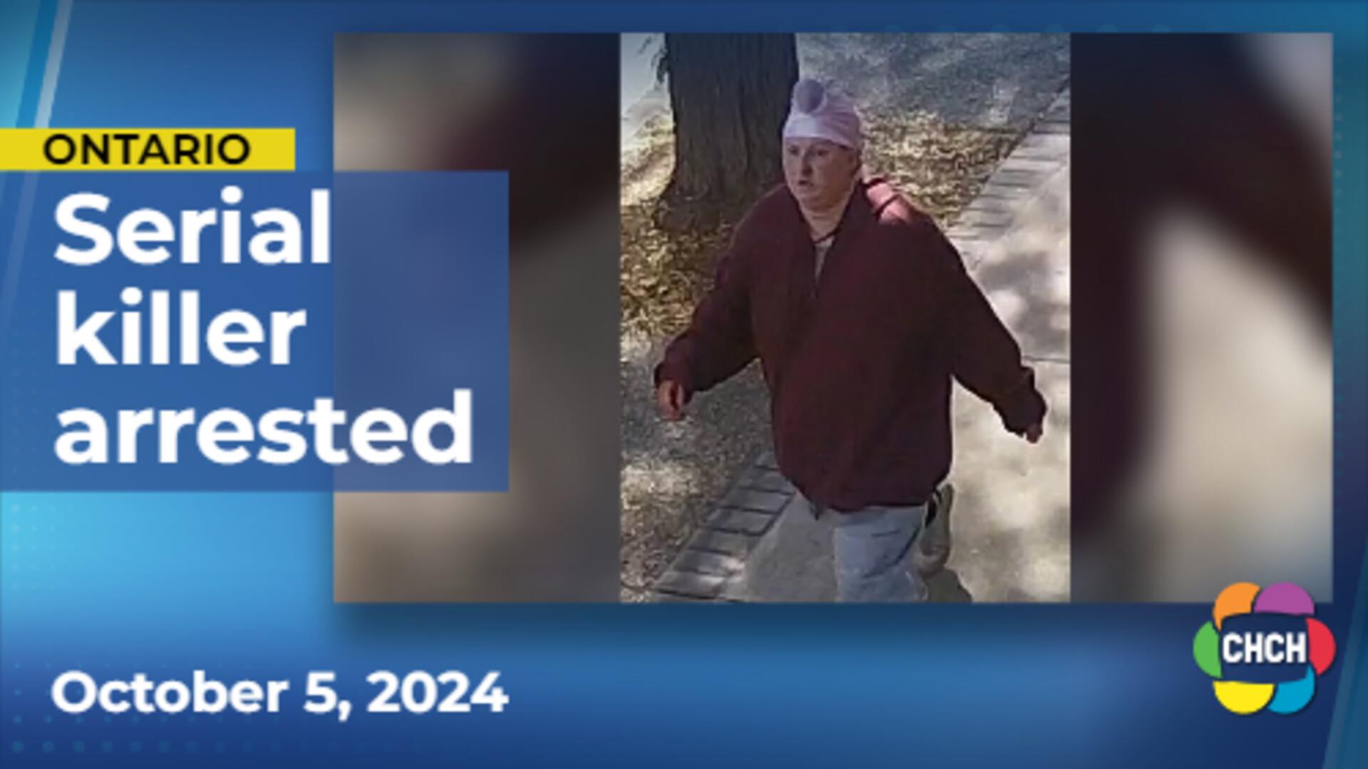 Suspected serial killer arrested in connection to 3 Ontario murders