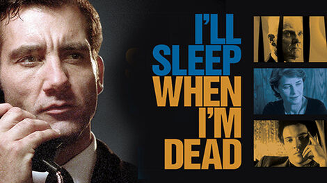 I'll Sleep When I'm Dead