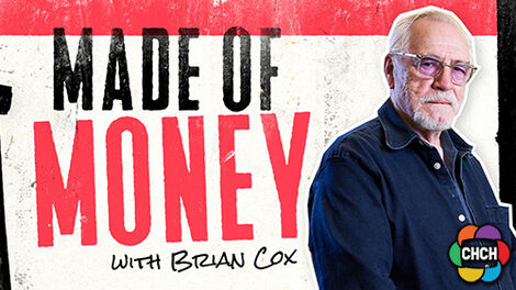 Made of Money with Brian Cox