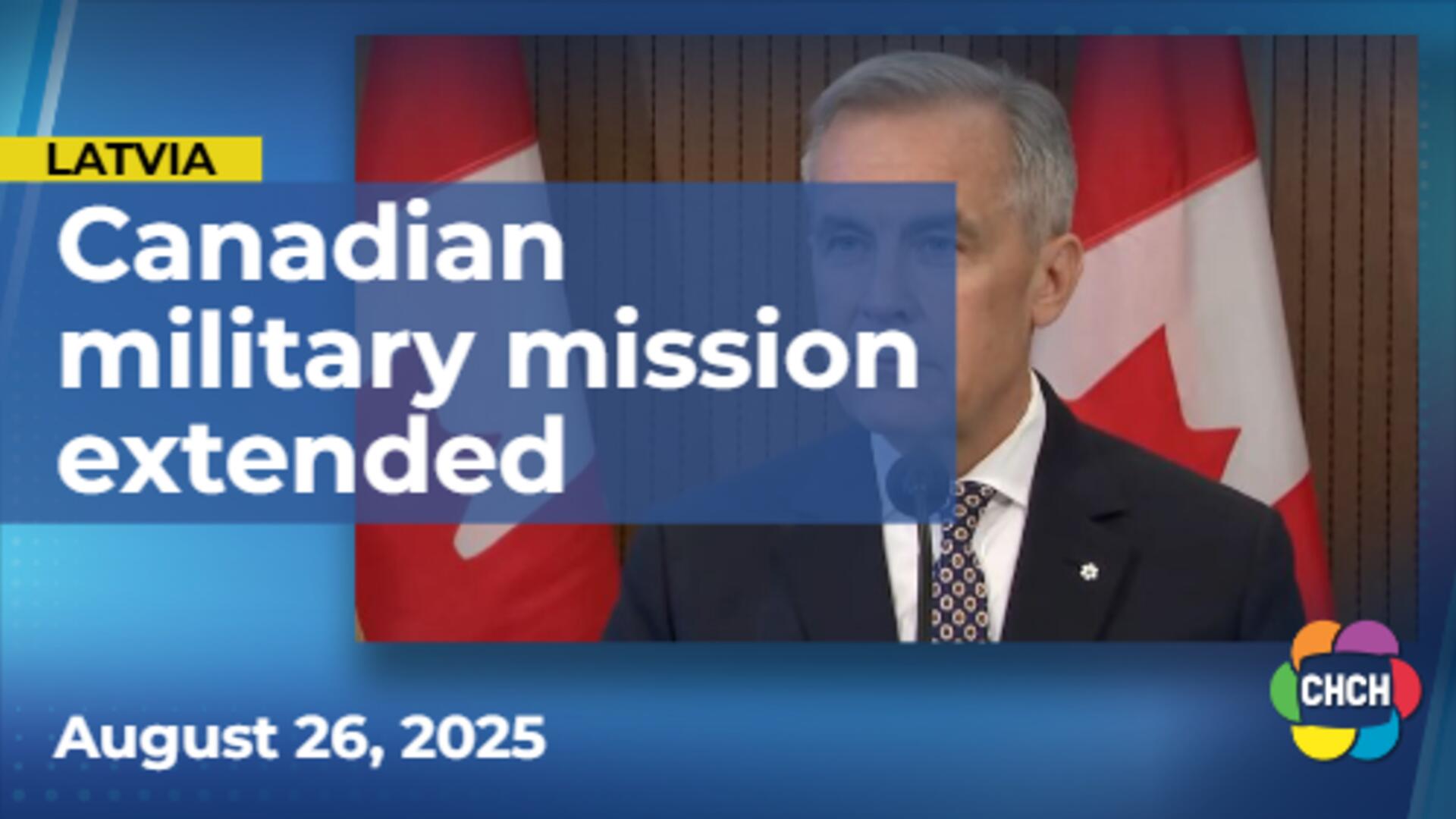 Carney announces three-year renewal of Canadian military operation in Latvia
