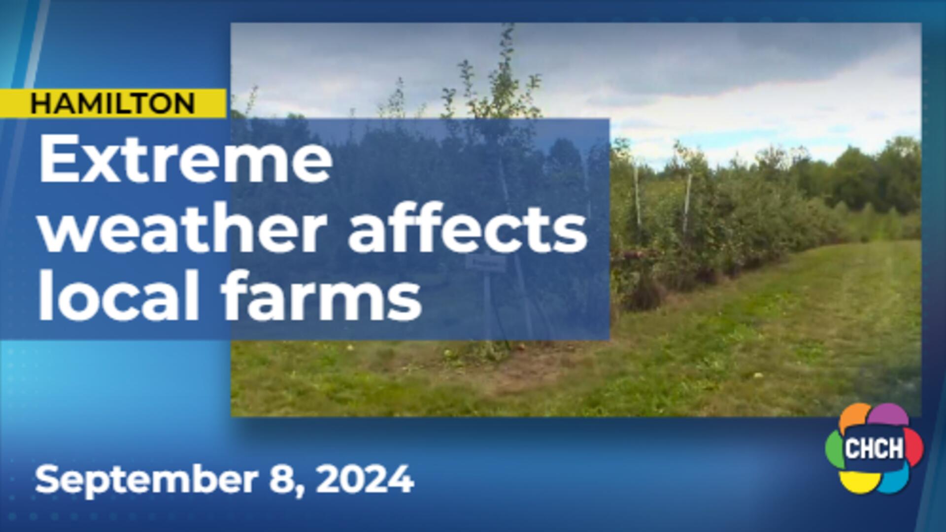 Flash flooding, extreme heat during summer affecting local farms