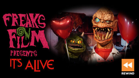 Freaks on Films Presents: It's Alive