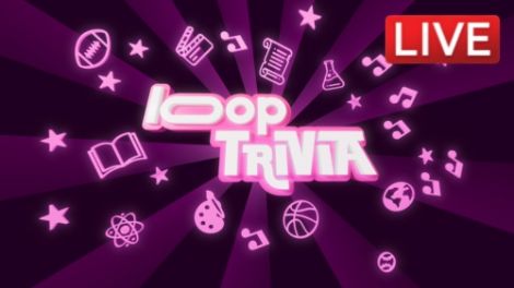Loop Trivia