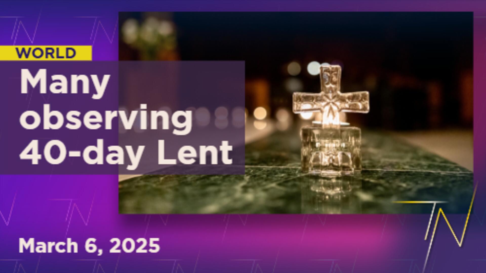 Many worldwide observing 40-day Lent with prayer, fasting and almsgiving