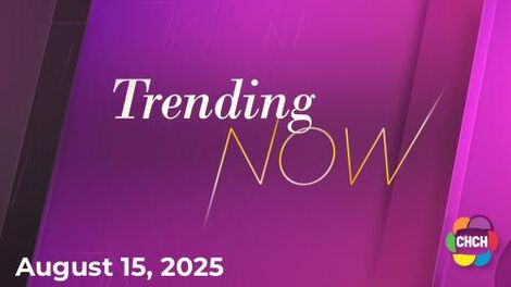 Trending Now, CHCH 15 Aug 2025