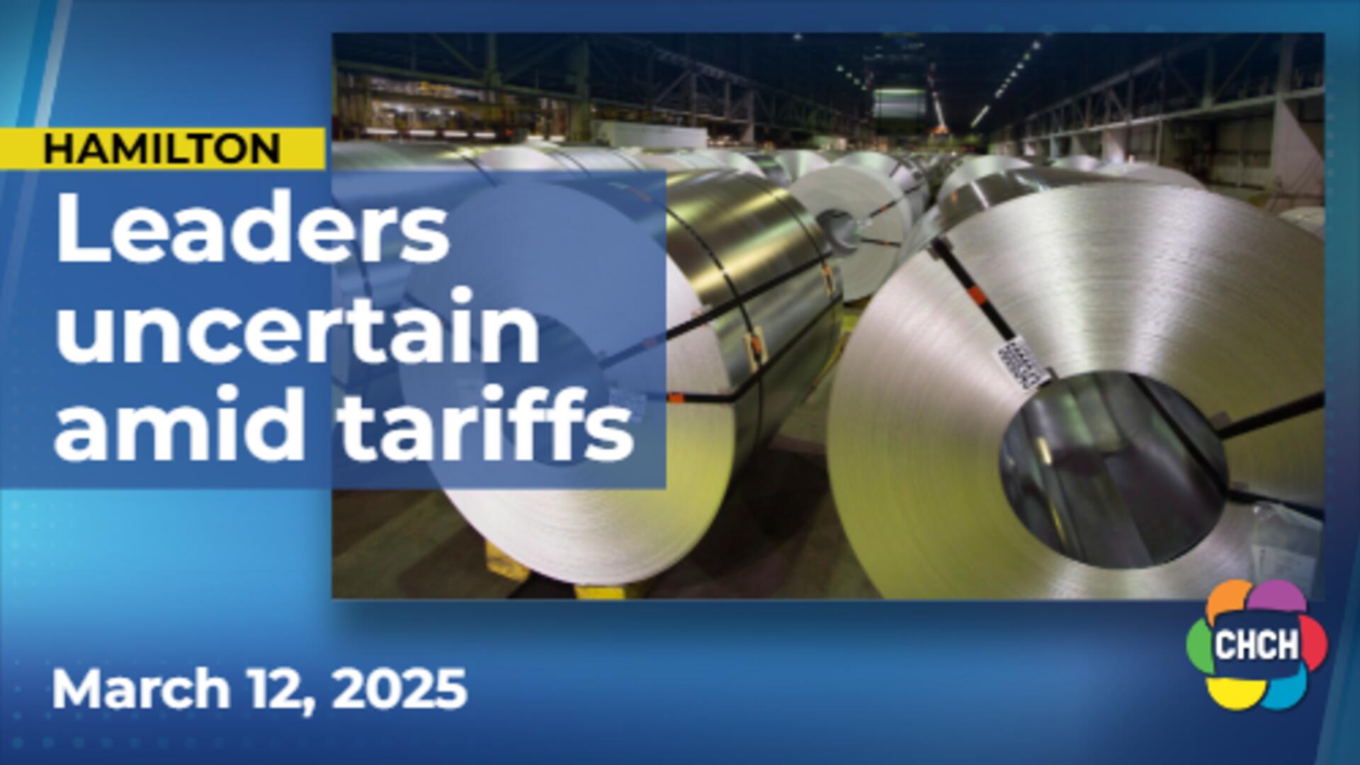 'We're going to see layoffs': Hamilton leaders express fear and uncertainty amid steel tariffs