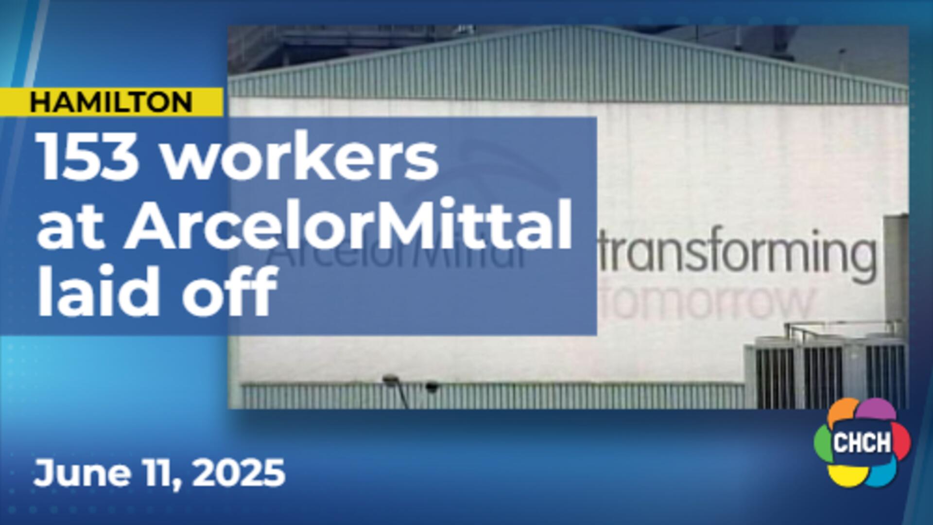 ArcelorMittal closing wire drawing mill in Hamilton, affecting 153 workers