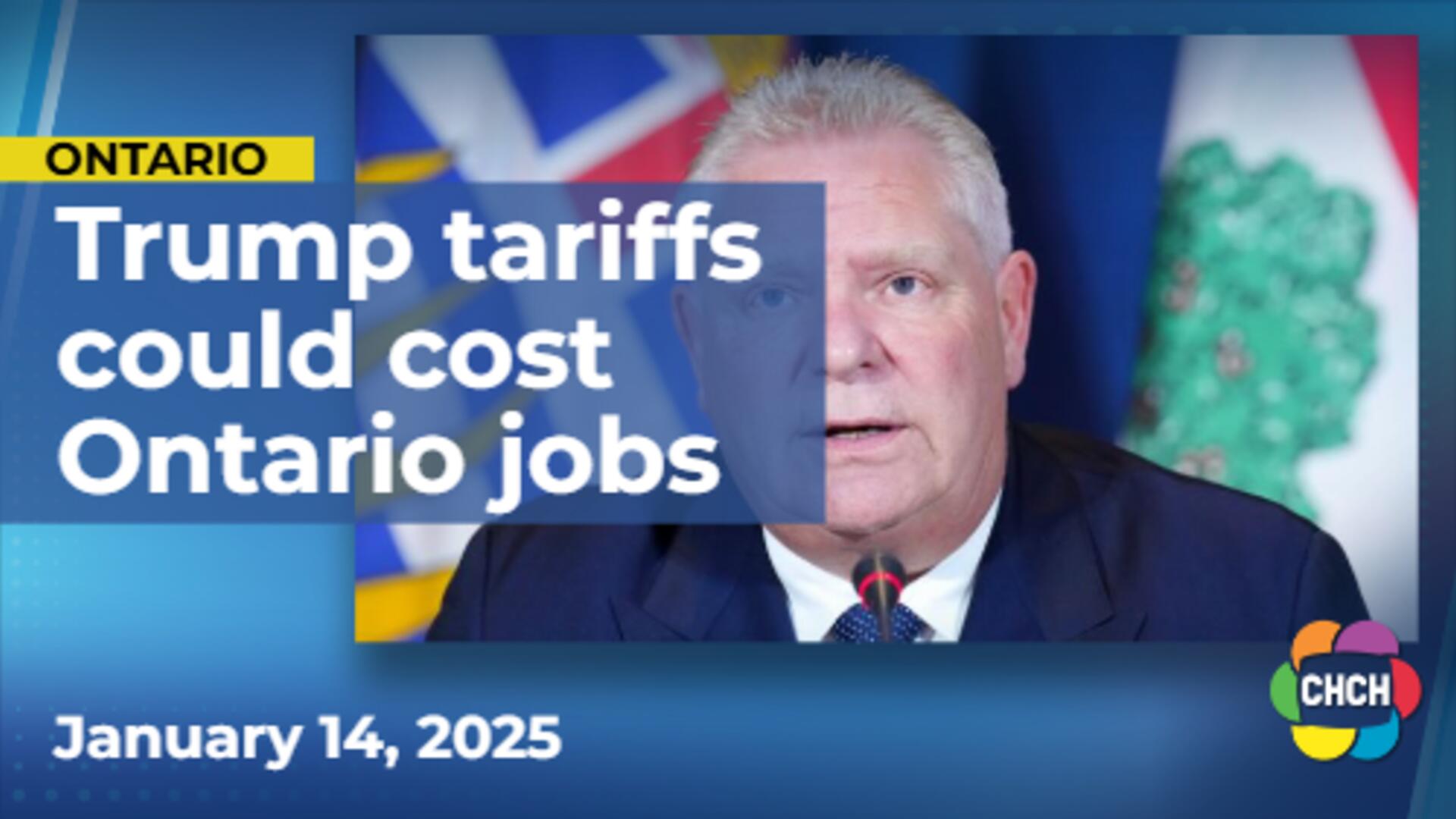 Ford says tariffs from U.S. could cost up to 500k Ontario jobs