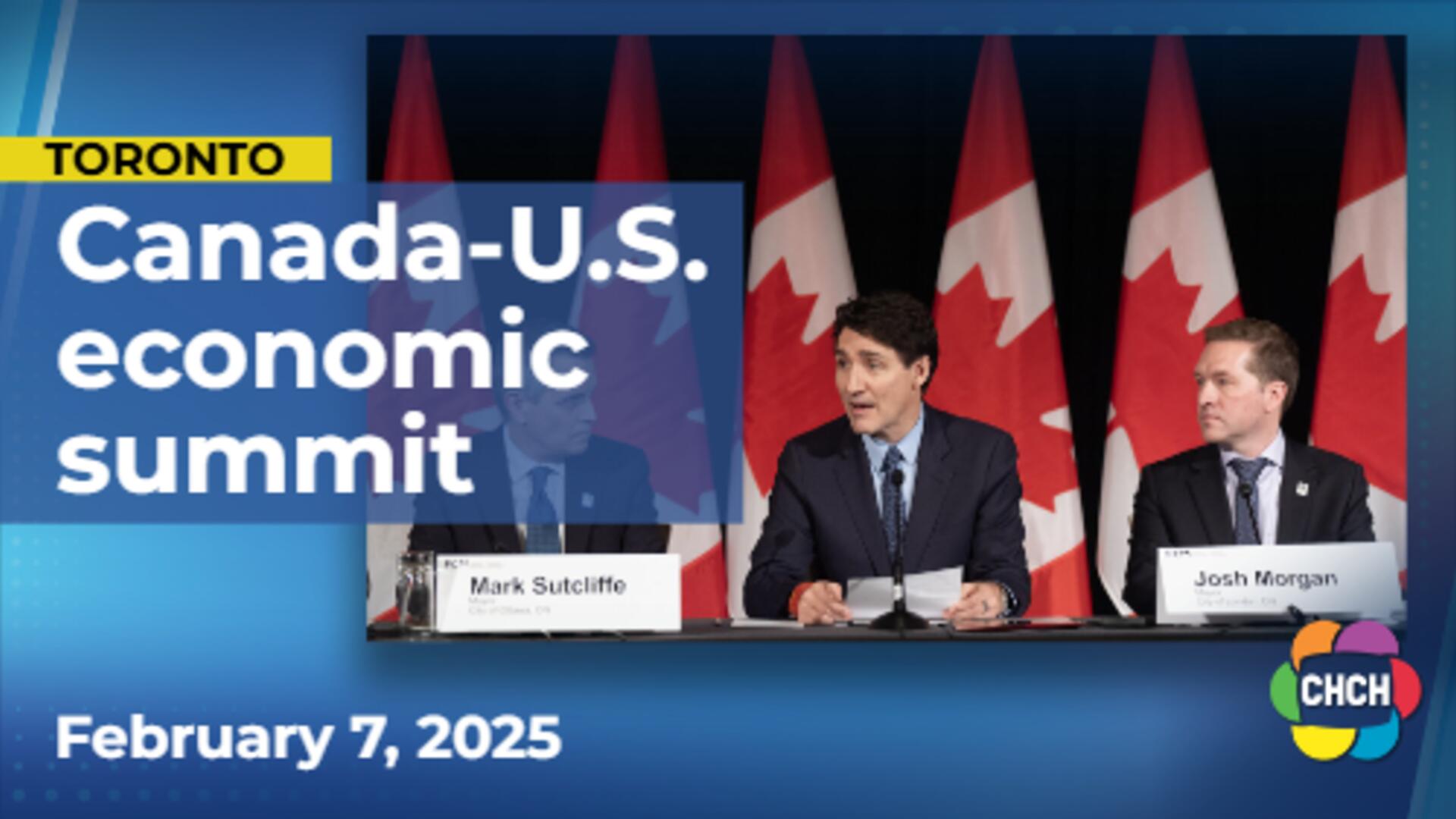 Federal government hosts Canada-U.S. economic summit during tariff threat pause
