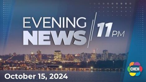 Evening News at Eleven, CHCH 15 Oct 2024