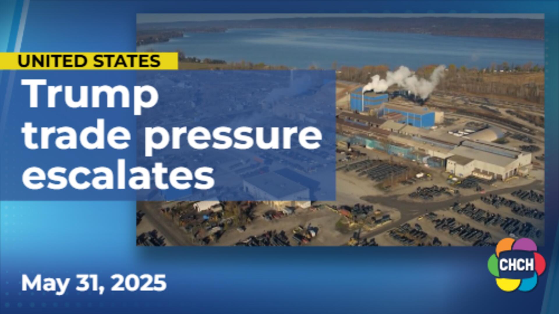 Trump escalates trade pressure, raising steel and aluminum tariffs