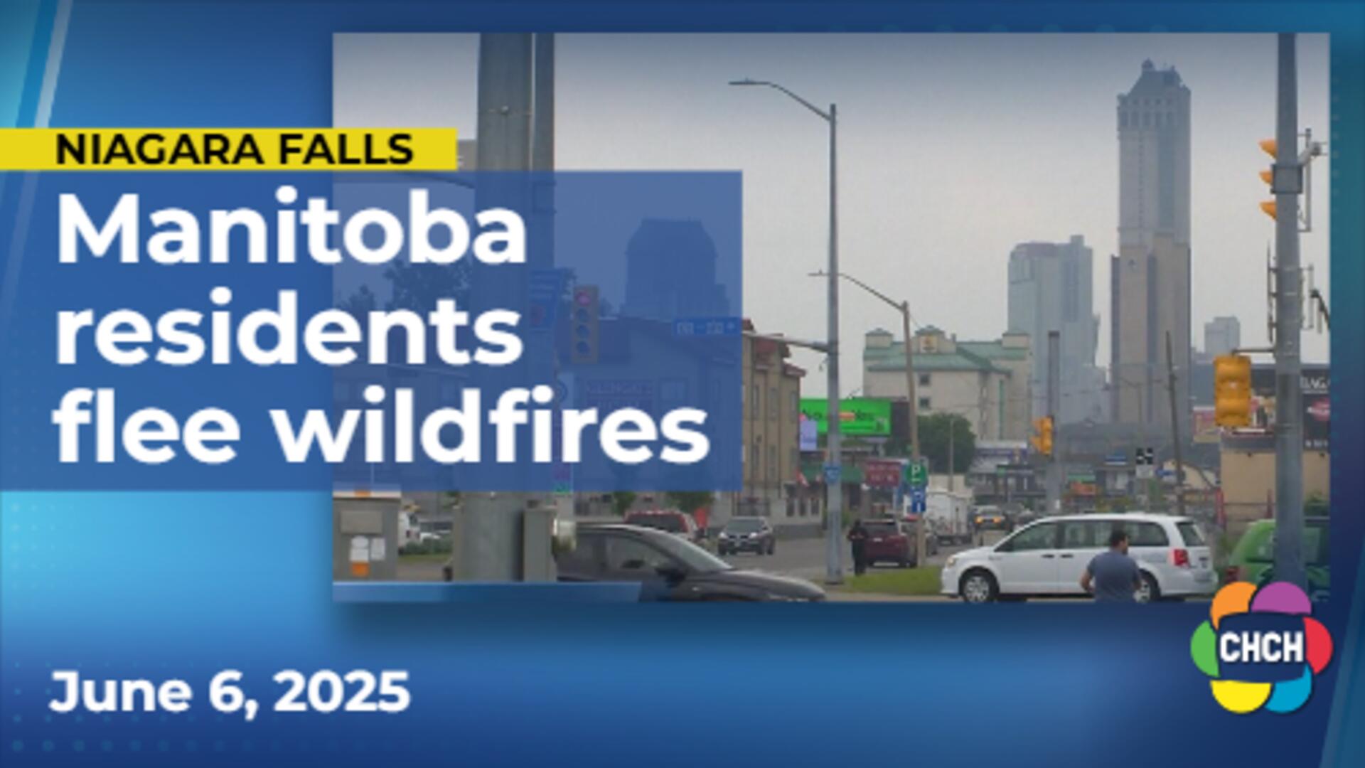 Northern Ontario, Alberta wildfires force evacuees to seek shelter in Niagara Falls