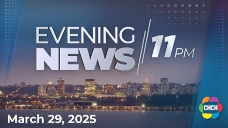 Evening News at Eleven, CHCH 29 Mar 2025