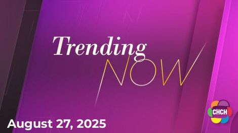 Trending Now, CHCH 27 Aug 2025