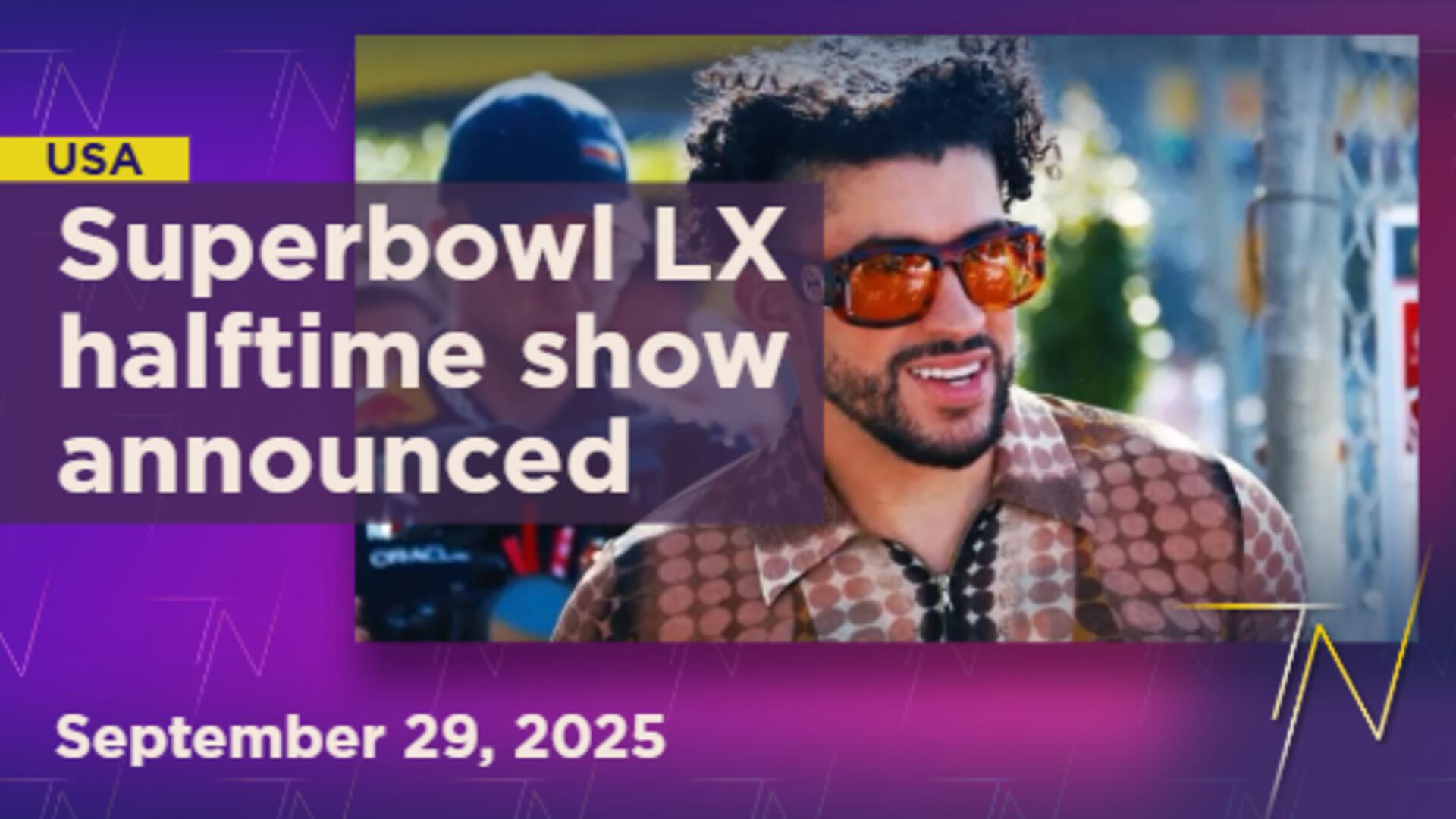 Bad Bunny announced as Super Bowl LX halftime show performer