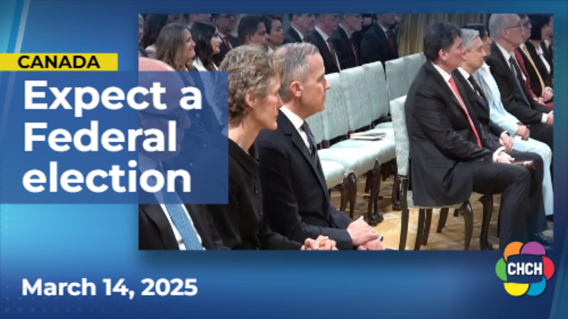 Expect election after Carney's trip to Europe