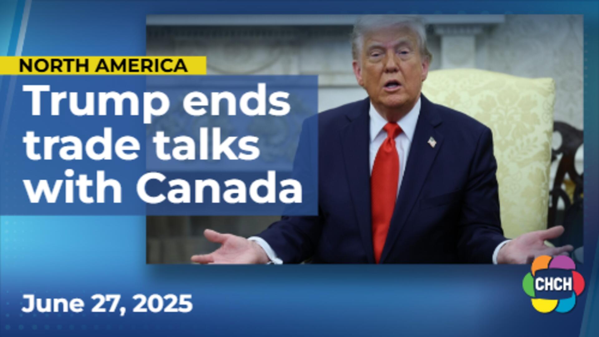 Carney to continue negotiations as Trump says he's ending trade talks over digital tax