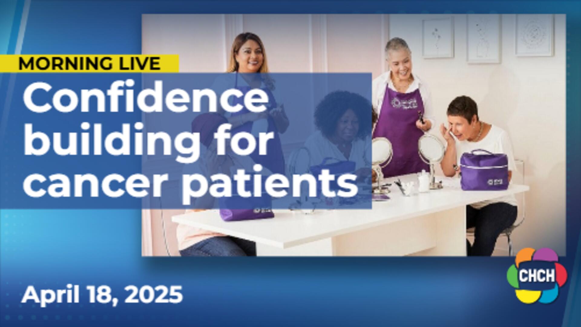 "Look Good Feel Better" helps cancer patients feel more confident