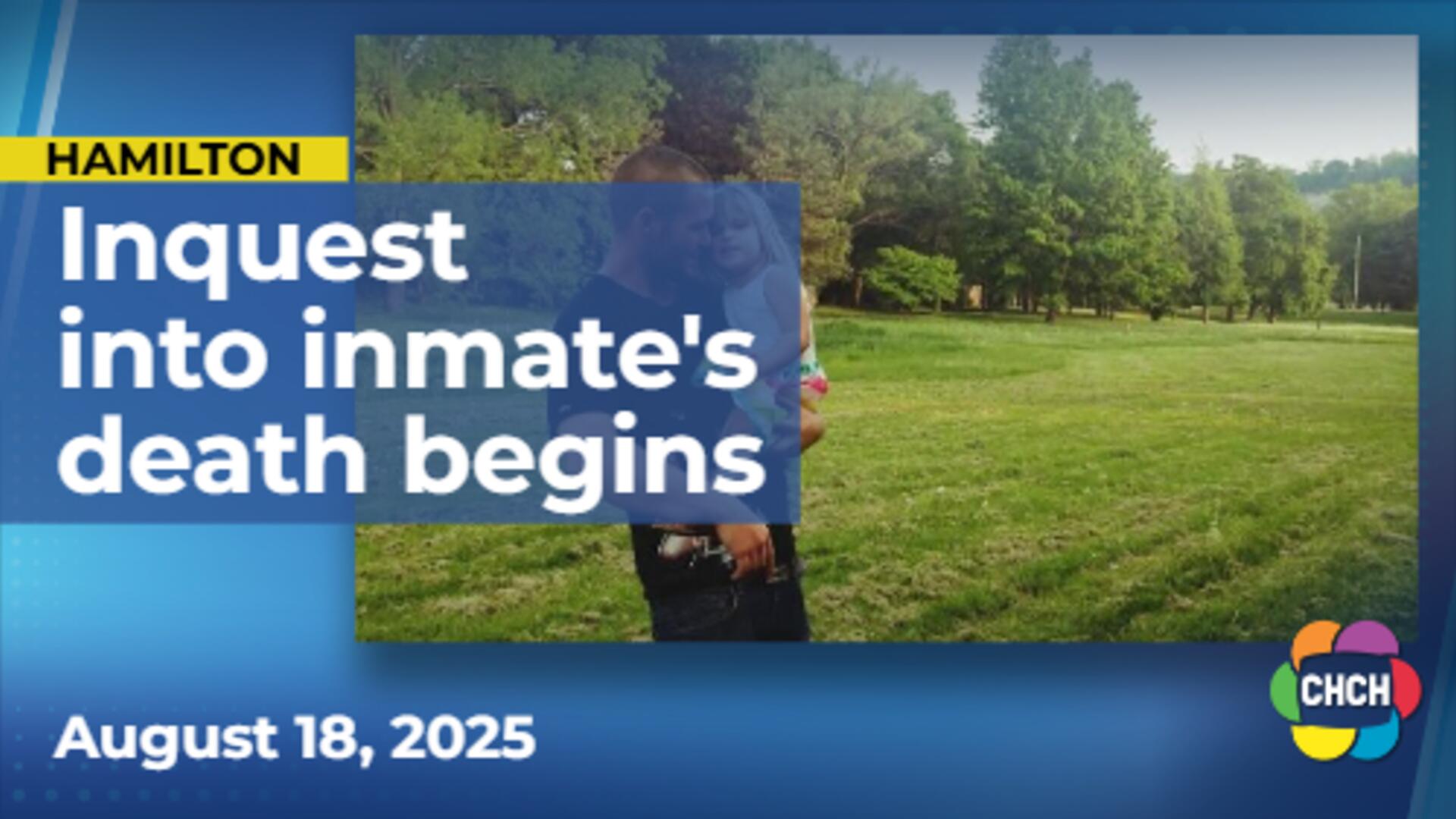 Jurors begin hearing details on man who died in custody at Hamilton detention centre