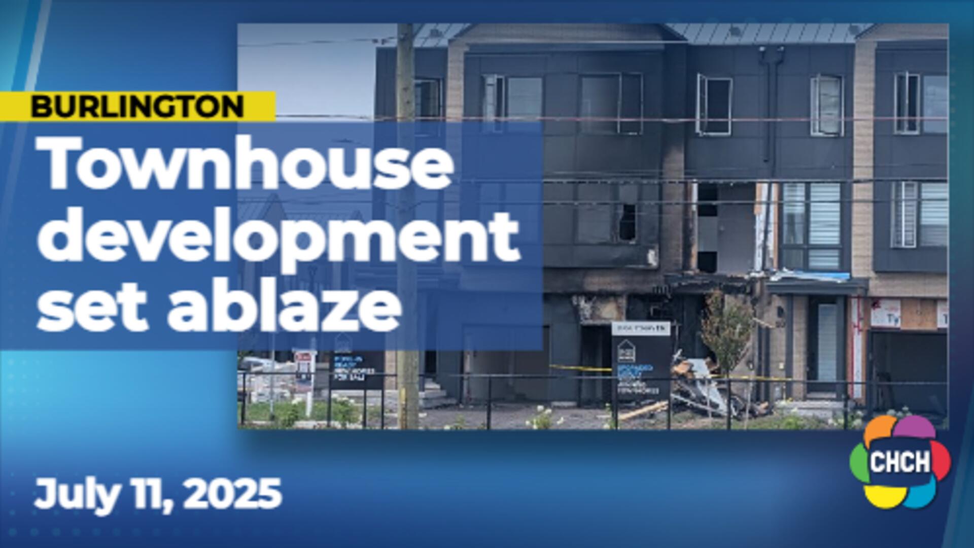 Townhouse development in Burlington torched by arsonists — again