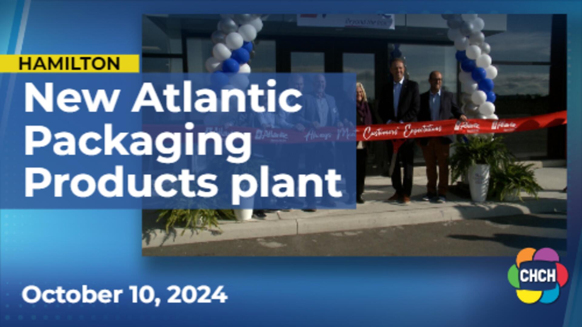 Atlantic Packaging Products opens new manufacturing plant in Hamilton