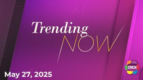 Trending Now, CHCH 27 May 2025